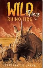 Wild Things 4:Rhino Fire: No. 4 (Wild Things S.) by Elizabeth Laird ...