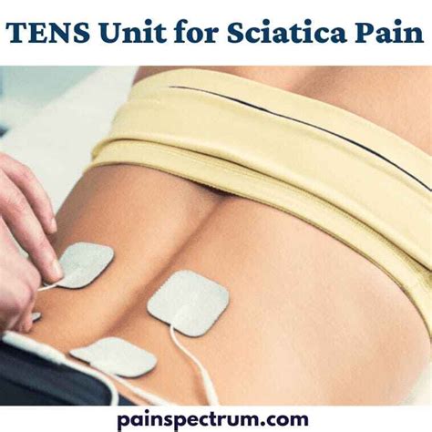 TENS Unit for Sciatica Pain Relief Best Guide 2024 - PainSpectrum ...