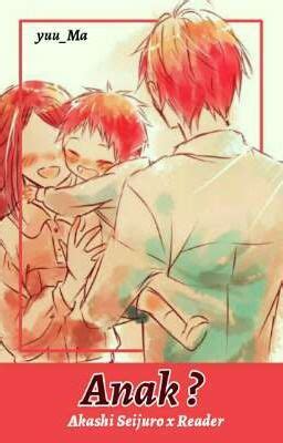 anak akashi seijuro  reader   tanya wattpad