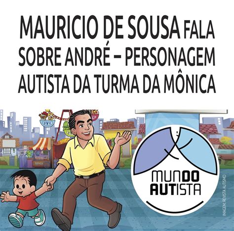 Maurício de Sousa fala sobre André - personagem autista da Turma da ...