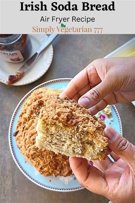 easy air fryer irish soda bread recipe simplyvegetarian