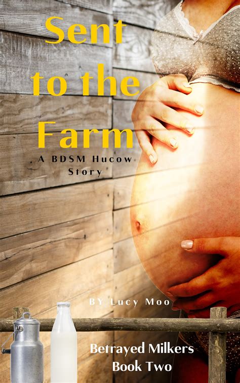 Sent to the Farm: A BDSM Hucow Story by Lucy Moo | Goodreads