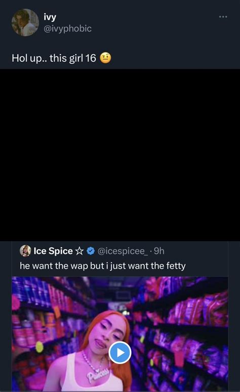 Allegedly there is a 16 year old girl twerking in Ice Spice’s new music