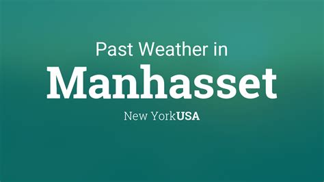 Past Weather in Manhasset, New York, USA — Yesterday or Further Back