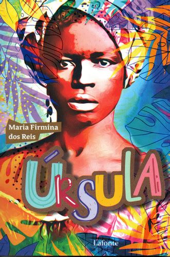 Maria Firmina Dos Reis Ursula - ÚRSULA - Maria Firmina dos Reis | AMEI Livraria