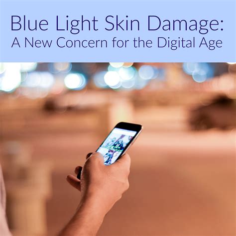 Blue Light Skin Damage - A New Concern for the Digital Age - A Nation