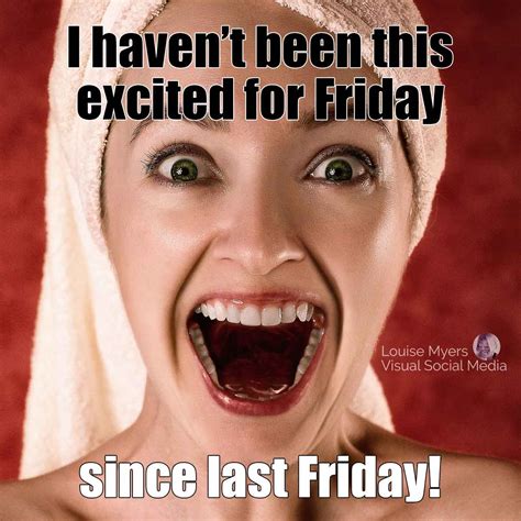 150 Friday Quotes to Inspire a Funny, Fabulous Day! | LouiseM