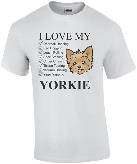 I love my yorkie - yorkie t-shirt