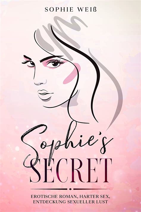 Sophie‘s Secret: Erotische Geschichten, Harter Sex, Entdeckung