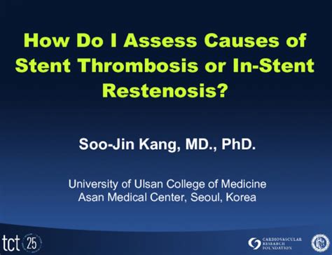 How Do I Assess Causes of Stent Thrombosis or In-Stent Restenosis ...