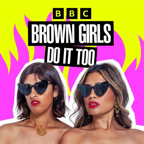 Episodes of Brown Girls Do It Too | Podchaser