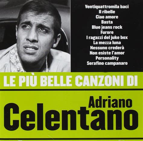 Celentano, Adriano - Le Piu Belle Canzoni Di Adriano Celentano - Amazon ...