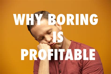 boring  profitable