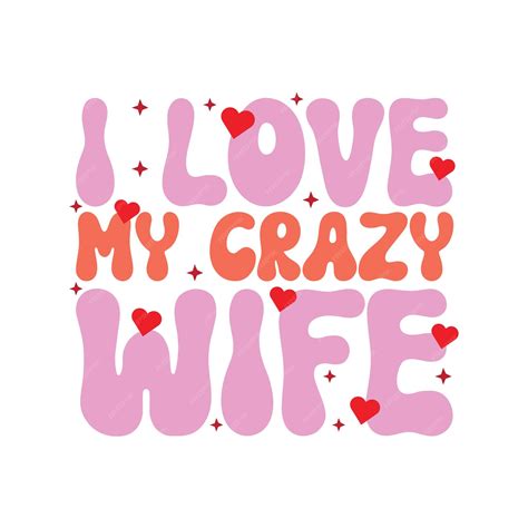 Premium Vector | I love my crazy wife