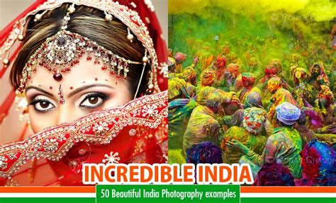 Incredible India - 50 Beautiful and Amazing Photos of India