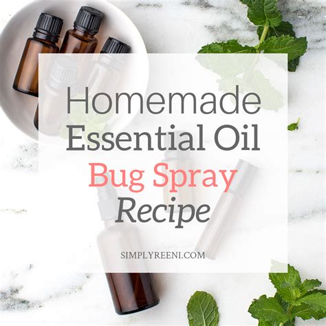 Homemade Essential Oil Bug Spray Recipe - Simply Reeni