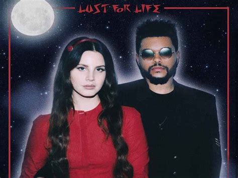 دانلود آهنگ Lust for Life از Lana Del Rey وThe Weeknd با متن و ترجمه ...