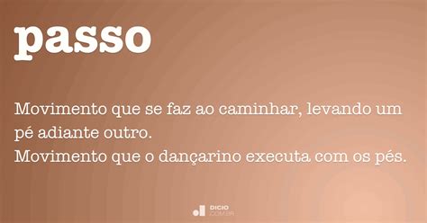 Ao Passo Que Significado - Passo - Dicio, Dicionário Online de Português