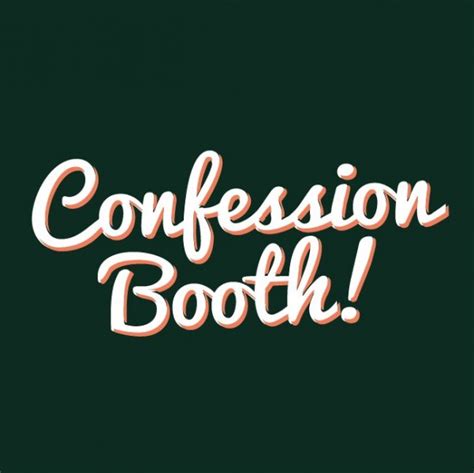 Preview :: Confession Booth - FBi Radio