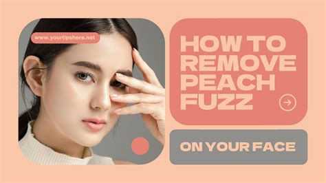 how to remove peach fuzz from face