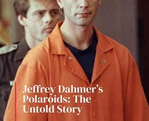 Unmasking the Monster: The Story Behind Dahmer's Polaroids - m7oq5f8