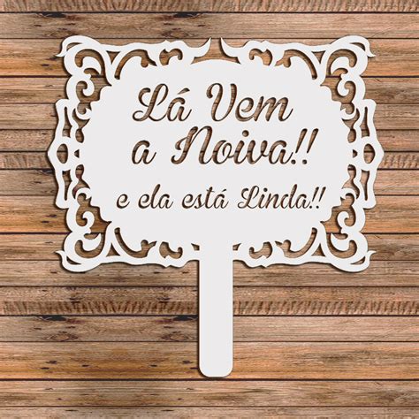 Placa La Vem A Noiva - Placa Lá Vem A Noiva e E Ela Está Linda, Casamento, Dama de Honra Mdf ...