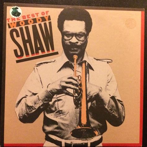 Woody Shaw – The Best of Woody Shaw (1980, Vinyl) - Discogs