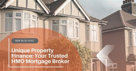 unique property finance  trusted hmo mortgage broker unique