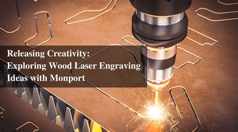 Releasing Creativity: Exploring Wood Laser Engraving Ideas with Monpor — Monportlaser