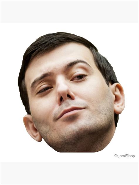 "Martin Shkreli Meme Face" Art Print for Sale by KiyomiShop | Redbubble
