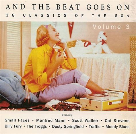 And the Beat Goes On Vol. 3: 38 Classics of the 60s by Various Artists