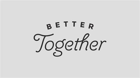 Better Together Wallpapers - Wallpaper Cave