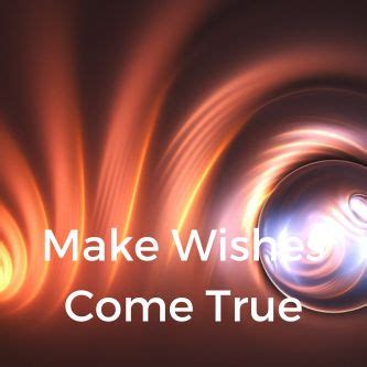 how to make wishes come true mequilibrium