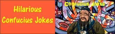 The Best Confucius Jokes Ever Collected - Really Funny Stuff