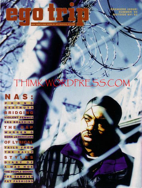 Ego Trip Magazine: Issue #1 featuring ‘Nasty’ Nas (1994) | THIMK