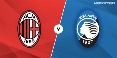 AC Milan vs Atalanta Prediction and Betting Tips