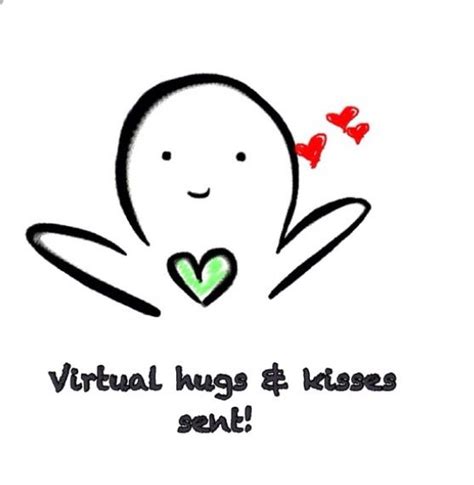 Virtual hugs and kisses to all that need it! | Virtual hug, Hugs and kisses quotes, Cute hug