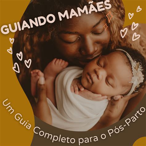 Pós Parto Ou Pós Parto - Pós-Maternidade Plena: Guia Completo para o Pós-Parto