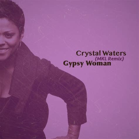 Stream Crystal Waters - Gypsy Woman (MKL Remix) by MKL | Listen online ...