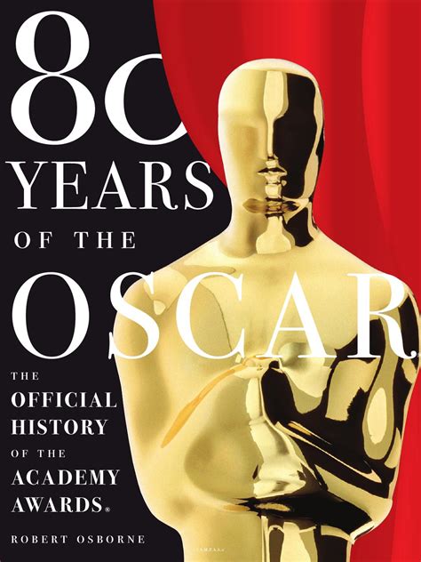 80 Years of the Oscar: The Official History of the Academy Awards by ...