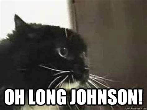 Oh Long Johnson memes | quickmeme