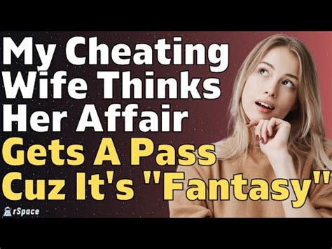 My Cheating Wife Thinks Her Affair "Doesn't Count" Because It Was Just