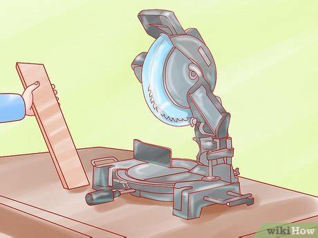 How to Use a Power Miter Saw: 11 Steps (with Pictures) - wikiHow