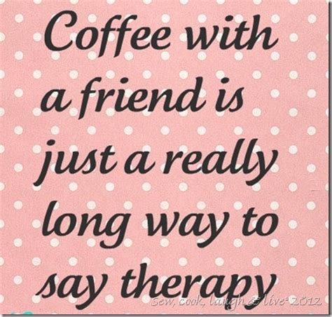 Friends Quotes With Coffee. QuotesGram