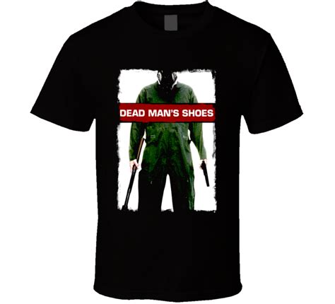 Dead Man's Shoes Movie T Shirt