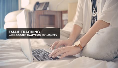 email tracking  google analytics  jquery stephys blog