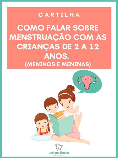 Como Menstruar Mais Rápido Com 11 Anos - Como Falar Sobre Menstruação Com As Crianças de 2 A 12 Anos | PDF ...