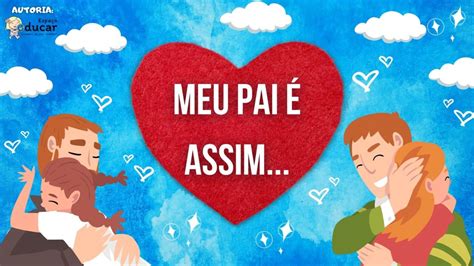 Dia dos Pais: História Infantil “Meu pai é assim…” - Blog Espaço Educar