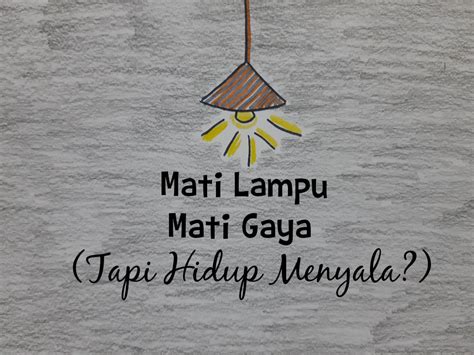 mati lampu mati gaya tapi hidup menyala ratu jullie