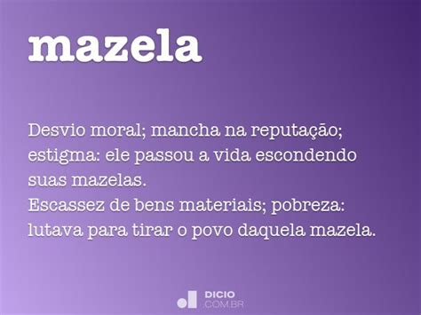 O Que Significa A Palavra Mazela - Mazela - Dicio, Dicionário Online de Português